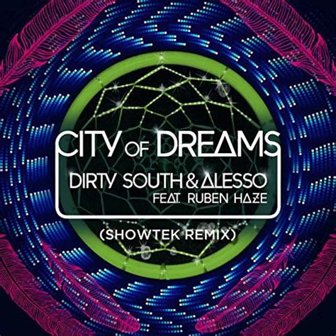 Dirty South & Alesso – City of Dreams (Showtek .